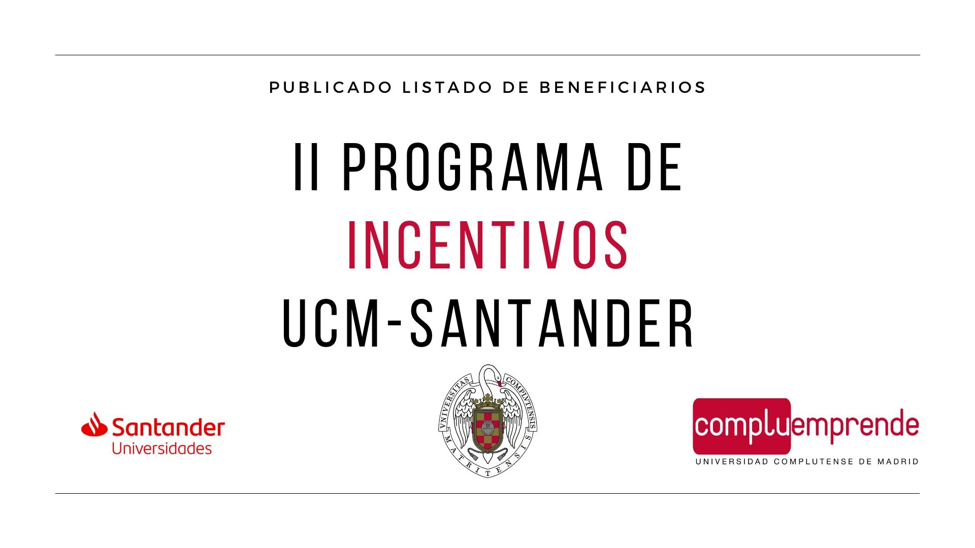 ¡Publicado listado de beneficiarios II Programa Incentivos al Impulso UCM-Santander!